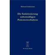Die Sanktionierung unbotgemen Patientenverhaltens : Disziplinarische Aspekte des psychiatrischen Maregelvollzuges by Lindemann, Michael, 9783899491456