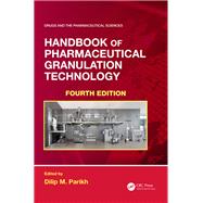 Handbook of Pharmaceutical Granulation Technology by Author, 9780367741457