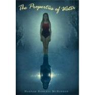 The Properties of Water by Roberts McKinnon, Hannah, 9780374361457