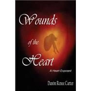 Wounds of the Heart by Carter, Dann Renee; Asselin, Suad, 9781502411457