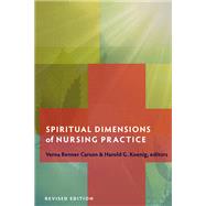Spiritual Dimensions of Nursing Practice by Carson, Verna Benner, 9781599471457