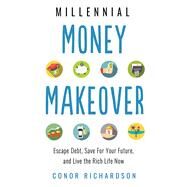 Millennial Money Makeover by Richardson, Conor, 9781632651457