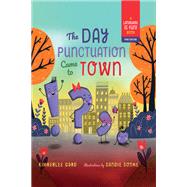 The Day Punctuation Came to Town by Gard, Kimberlee; Sonke, Sandie, 9781641701457