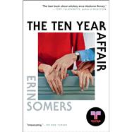 The Ten Year Affair A Novel by Somers, Erin, 9781668081457