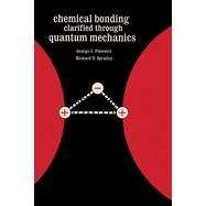 Chemical Bonding Clarified Through Quantum Mechanics by Pimentel, George C;  Spratley, Richard D; Sloan, Sam, 9784871871457