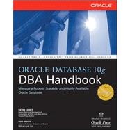 Oracle Database 10G Dba Handbook by Loney, Kevin; Bryla, Bob, 9780072231458