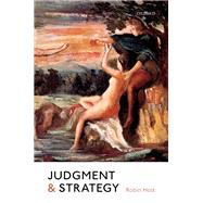 Judgment and Strategy by Holt, Robin, 9780199671458