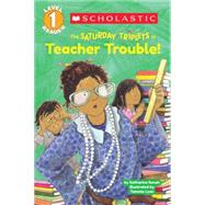 Scholastic Reader Level 1: The Saturday Triplets #3: Teacher Trouble! by Kenah, Katharine; Lyon, Tammie, 9780545481458