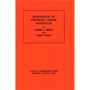 Smoothings of Piecewise Linear Manifolds by Hirsch, Morris W., 9780691081458