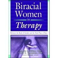 Biracial Women in Therapy by Gillem; Angela R, 9780789021458
