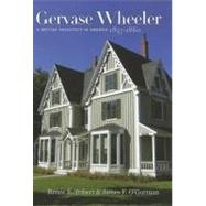 Gervase Wheeler by Tribert, Renee E.; O'Gorman, James F., 9780819571458