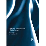 Special Education and Globalisation by Riddell; Sheila, 9781138561458