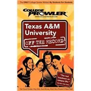 College Prowler Texas a & M University Off the Record: College Station, Texas by Marshall, Ashley, 9781427401458