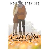 Ever After by Stevens, Noelle, 9781508441458