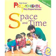 High/Scope Preschool Key Experiences: Space and time by HIGH/SCOPE, 9781573791458