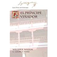 El Principe Vinador by De Guevara, Luis Velez; Manson, William R.; Peale, C. George; Caballero, Juan Matas, 9781588711458