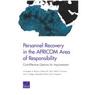 Personnel Recovery in the Africom Area of Responsibility by Mouton, Christopher A.; Chan, Edward W.; Grissom, Adam R.; Godges, John P.; Ahtchi, Badreddine, 9781977401458
