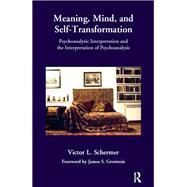 Meaning, Mind, and Self-transformation by Schermer, Victor L., 9780367101459