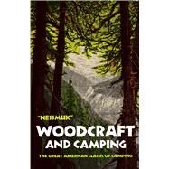 Woodcraft and Camping by Nessmuk, George W. Sears, 9780486211459