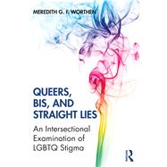 Understanding LGBTQ Stigma: An Intersectional Examination by Worthen; Meredith G. F., 9781138241459