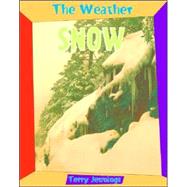 Weather : Snow by Jennings, Terry J., 9781593891459