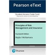 Pearson eText for Principles of Risk Management and Insurance -- Access Card by Rejda, George E.; McNamara, Michael, 9780135641460