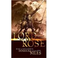 Lord of the Rose by NILES, DOUGLAS, 9780786931460