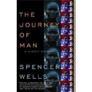 The Journey of Man by Wells, Spencer, 9780812971460