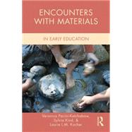 Encounters with Materials in Early Childhood Education by Pacini-Ketchabaw; Veronica, 9781138821460