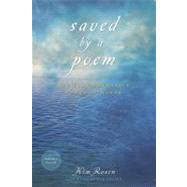 Saved by a Poem The Transformative Power of Words by Rosen, Kim, 9781401921460