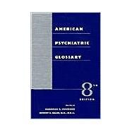 American Psychiatric Glossary by Shahrokh, Narriman C., 9781585621460