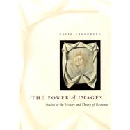 The Power of Images by Freedberg, David, 9780226261461