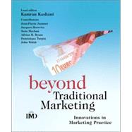 Beyond Traditional Marketing Innovations in Marketing Practice by Kashani, Kamran; Jeannet, Jean-Pierre; Horovitz, Jacques; Meehan, Sean; Ryans, Adrian; Turpin, Dominique; Walsh, John, 9780470011461