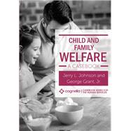 Child and Family Welfare by Johnson, Jerry L ; Grant, George, Jr, 9781516541461