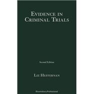 Evidence in Criminal Trials by Liz Heffernan, 9781526511461