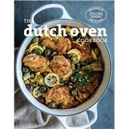 The Dutch Oven Cookbook by Williams-Sonoma Test Kitchen; Haas, Amanda (CON); Frederickson, Amanda (CON); McFarren, Emily (CON); Pick, Aubrie (CON), 9781681881461