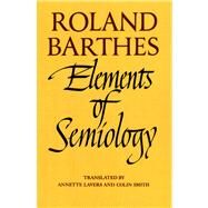 Elements of Semiology by Barthes, Roland; Lavers, Annette; Smith, Colin, 9780374521462