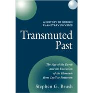 A History of Modern Planetary Physics: Transmuted Past by Stephen G. Brush, 9780521101462