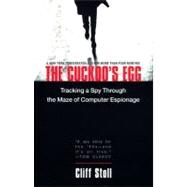 The Cuckoo's Egg Tracking a Spy Through the Maze of Computer Espionage by Stoll, Cliff, 9780743411462