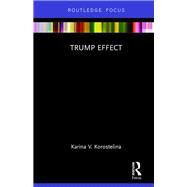 Trump Effect by Korostelina; Karina V., 9781138281462