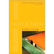 Now and Then The Poet's Choice Columns, 1997-2000 by Hass, Robert, 9781593761462