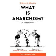 What is Anarchism?  An Introduction by Grubacic, Andrej; Richards, Vernon; Rooum, Donald, 9781629631462