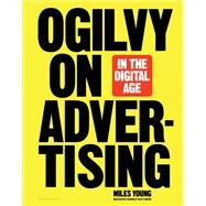 Ogilvy on Advertising in the Digital Age by Young, Miles, 9781635571462