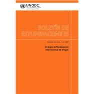 Boletn de estupefacientes 2007/ Narcotic Bulletin by United Nations Office on Drugs and Crime, 9789213481462