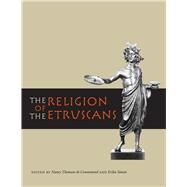 The Religion of the Etruscans by De Grummond, Nancy Thomson; Simon, Erika, 9780292721463