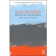 Sex/Gender: Biology in a Social World by Fausto-Sterling; Anne, 9780415881463