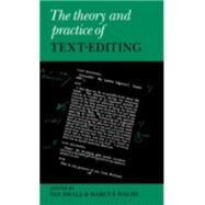 The Theory and Practice of Text-Editing: Essays in Honour of James T. Boulton by Edited by Ian Small , Marcus Walsh, 9780521401463