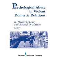 Psychological Abuse in Violent Domestic Relations by O'Leary, K. Daniel, 9780826111463
