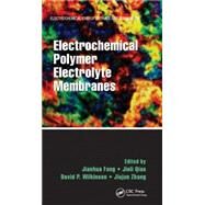 Electrochemical Polymer Electrolyte Membranes by Fang; Jianhua, 9781466581463
