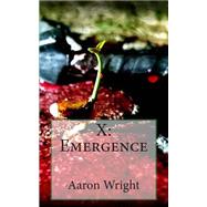 Emergence by Wright, Aaron, 9781508461463